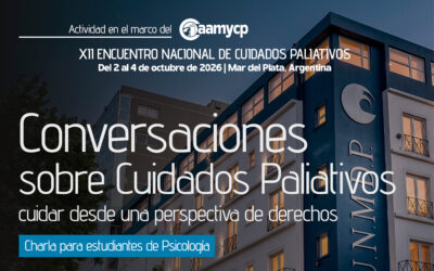 XII Encuentro | Actividades complementarias – Conversaciones sobre Cuidados Paliativos: cuidar desde una perspectiva de derechos
