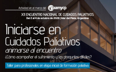 XII Encuentro | Actividades complementarias – Iniciarse en Cuidados Paliativos: animarse al encuentro